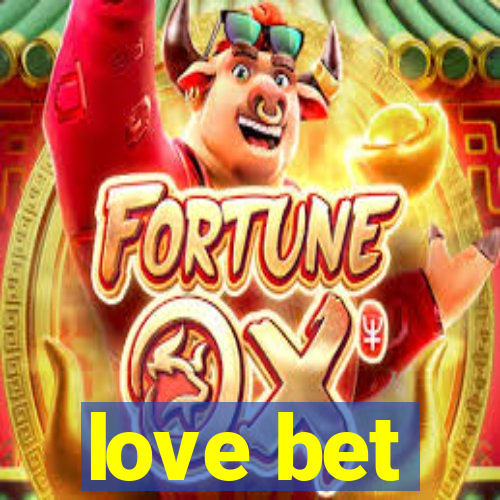 love bet